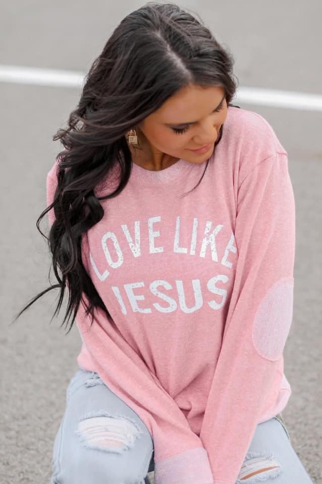 Love Like Jesus | Pink |  French Terry Sweater with Elbow Patches