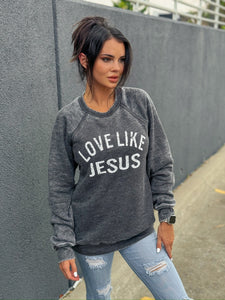 Love Like Jesus | Grey Acid Wash Fleece