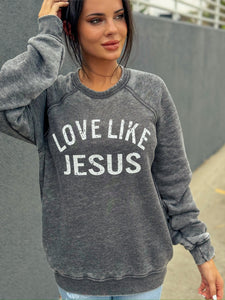 Love Like Jesus | Grey Acid Wash Fleece